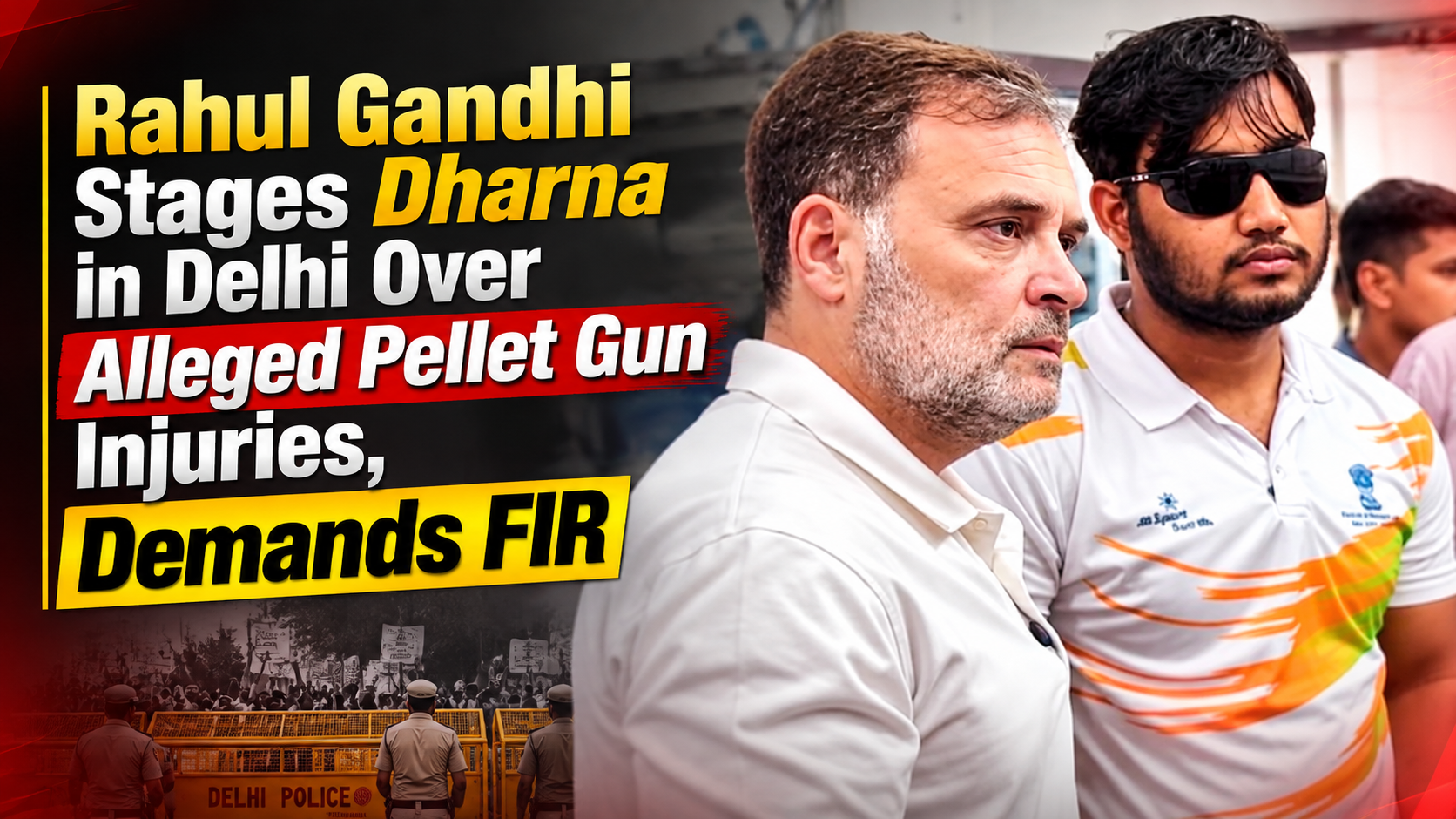 Rahul Gandhi Stages Dharna in Delhi, Demands FIR Over Alleged Pellet Injuries