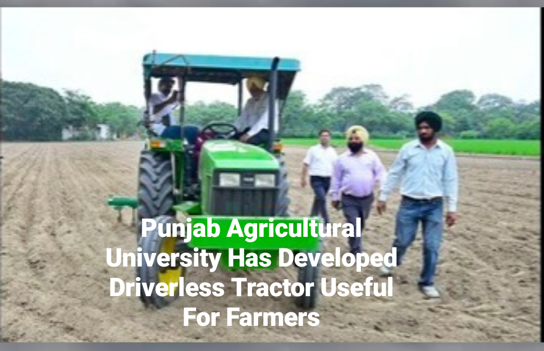 Driverless Tractor Hits The Market :: Farming Tasks Powered By AI - Developed By Punjab Agricultural University