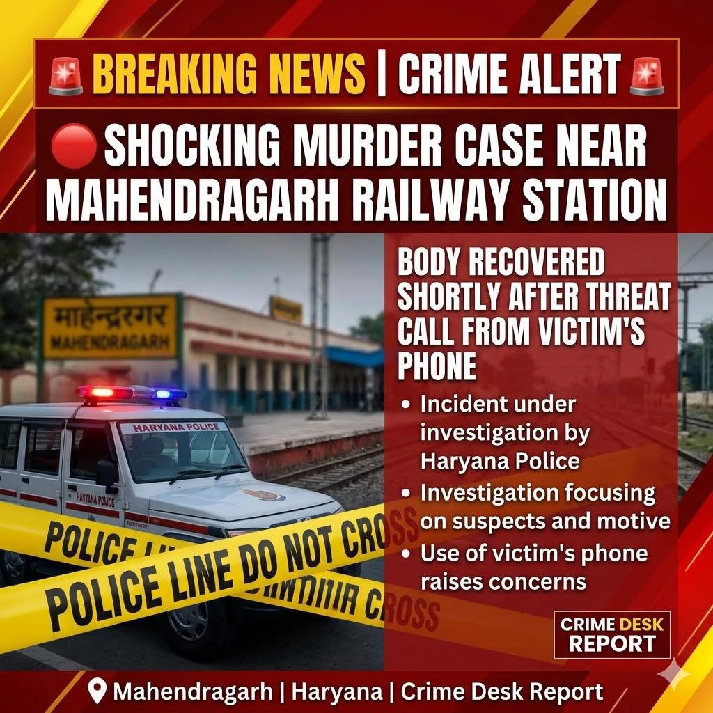 Murder Case Reported Near Mahendragarh Railway Station; Police Begin Investigation