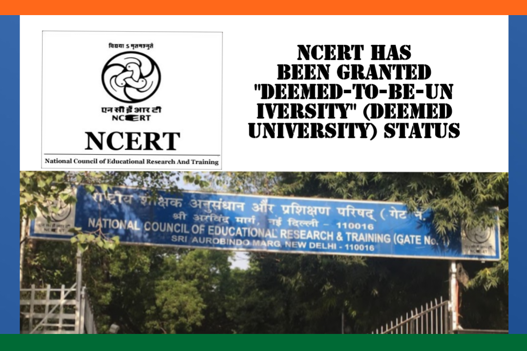 Union Ministry of Education Grants ” Deemed University ” Status to ‘NCERT’