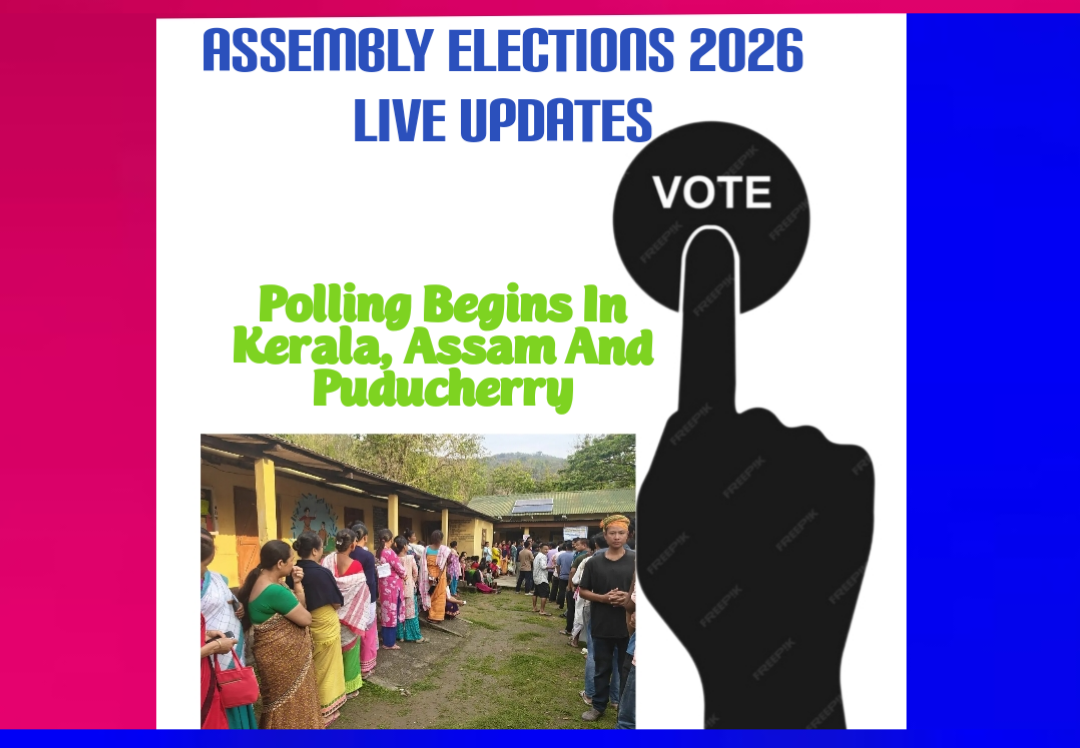 Assembly Election 2026 : Assembly Election Polling Begins In Kerala, Assam And Puducherry